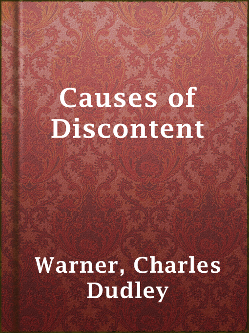 Title details for Causes of Discontent by Charles Dudley Warner - Available
